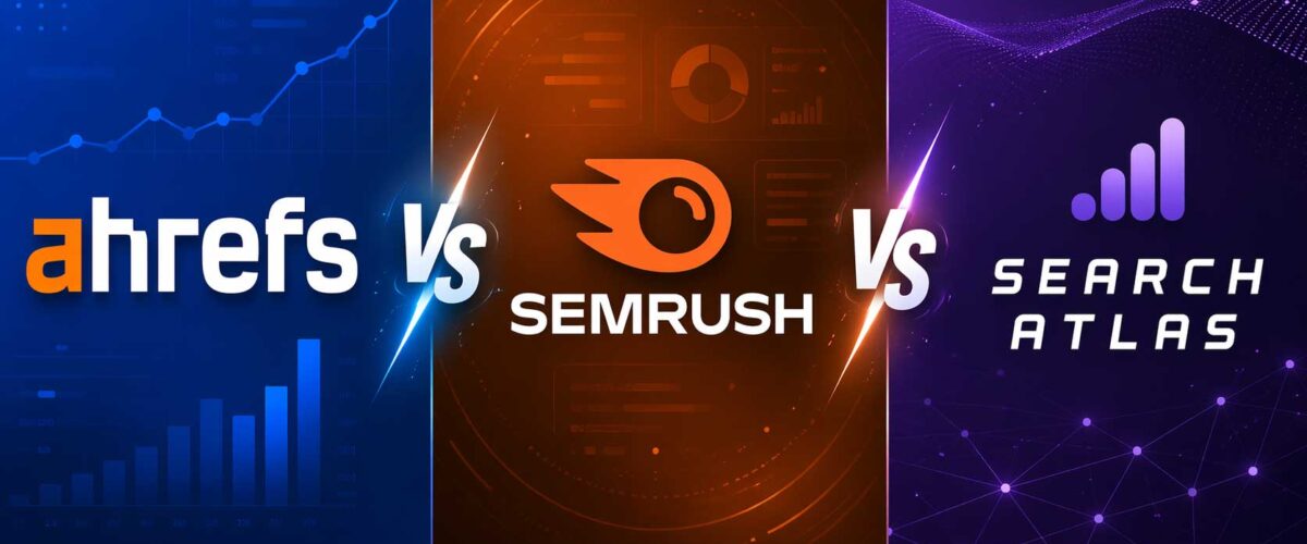Ahrefs vs Semrush vs Search Atlas
